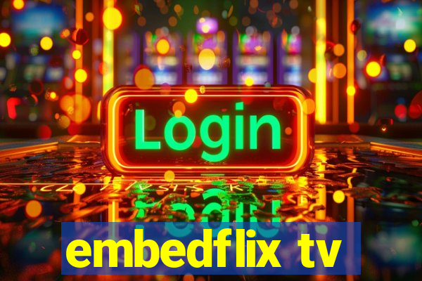 embedflix tv